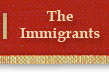 The Immigrants